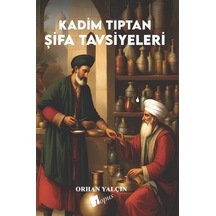 Kadim Tıptan Şifa Tavsiyeleri - Orhan Yalçın - Lopus