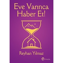 Eve Varınca Haber Et / Reyhan Yılmaz