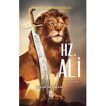 Hz. Ali - Allah'ın Aslanı