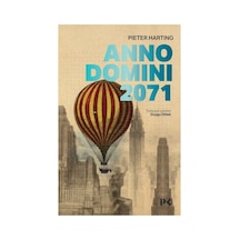 Anno Domini 2071 - Geleceğe Dair Farklı Bir Bakış