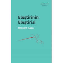 Eleştirinin Eleştirisi / Mehmet Narlı