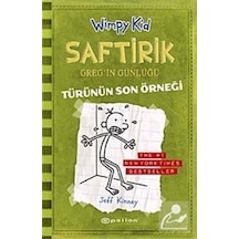 Saftirik Greg'in Günlüğü 3- Türünün Son Örneği - Jeff Kinney - Epsilon Yayınevi