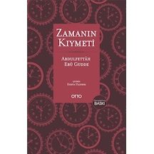 Zamanın Kıymeti Genişletilmiş Baskı / Abdulfettah Ebu Gudde
