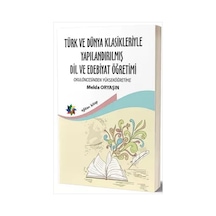 Türk ve Dünya Klasikleriyle Yapılandırılmış Dil ve Edebiyat  Öğre