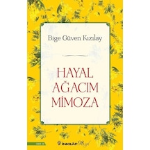 Hayal Ağacım Mimoza / Bige Güven Kızılay
