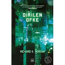 Dirilen Öfke - Richard K. Morgan - İthaki Yayınları