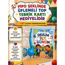 5 Adet Öğrencilere Özel Okulda İlk Günüm Yazılı Hediye Seti 1. Sınıf- Sene Başı Pipo Şeklide Üflemeli Top Tebrik Kartı Hediyeli