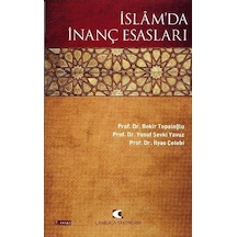 İslam'da İnanç Esasları  - Yusuf Şevki Yavuz  -  İlyas Çelebi  - Çamlıca Yayınları