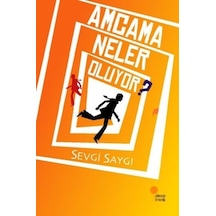 Amcama Neler Oluyor? - Sevgi Saygı - Günışığı Kitaplığı
