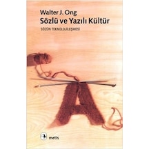Sözlü ve Yazılı Kültür -  Walter J. Ong -  Metis Yayınları