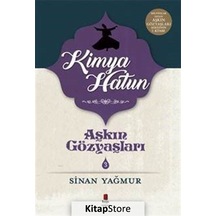 Kitapstore- Aşkın Gözyaşları 3 / Kimya Hatun / Sinan Yağmur
