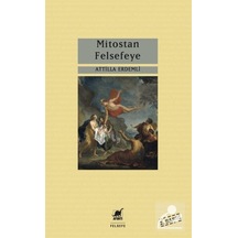 Mitostan Felsefeye - Atilla Erdemli - Ayrıntı Yayınları