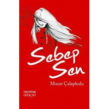 Sebep Sen Murat Çalapkulu Hayykitap 9789752477681