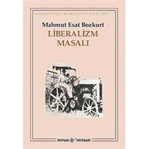 Liberalizm Masalı / Mahmut Esat Bozkurt
