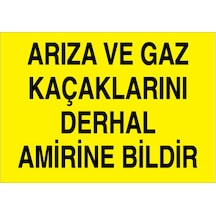 Arıza Ve Gaz Kaçaklarını Derhal Amirine Bildir Uyarı Tabelası - 50x70 Alüminyum Kompozit Panel - Dg1