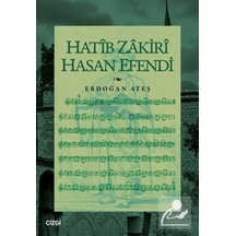 Hatîb Zakirî Hasan Efendi / Erdoğan Ateş