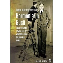 Hormonların Gücü: Hayatımızdaki Hemen Her Şeyi Kontrol Eden Salgıların Tarihi