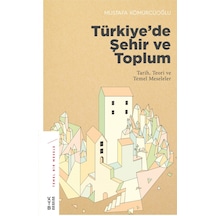 Türkiye'de Şehir ve Toplum - Mustafa Kömürcüoğlu - Ketebe