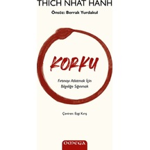Korku - Fırtınayı Atlatmak için Bilgeliğe Sığınmak - Thich Nhat Hanh - Omega