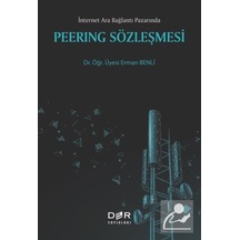 Peerıng Sözleşmesi - İnternet Ara Bağlantı Pazarında - Erman Benli - Der Yayınları