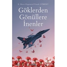Göklerden Gönüllere İnenler / Emekli Org. Faruk Cömert