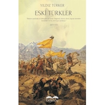 Eski Türkler - Yıldız Türker - Bilgetoy