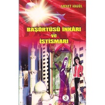 Başörtüsü İnkarı ve İstismarı