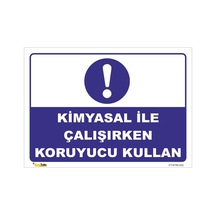 Kimyasal Ile Çalışırken Koruyucu Kullan - Isg Levhası