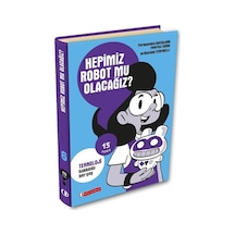 Hepimiz Robot mu Olacağız? Teknoloji Hakkında Her Şey - 15 Soru Serisi - Federica Taddia - ODTÜ Yayıncılık