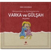 Minyatürleri ve Açıklamalarıyla Varka ve Gülşah - Kutulu - Ebru Kızılırmak - İlke Kitap