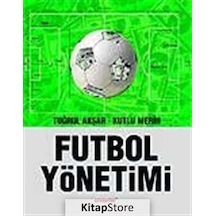 Futbol Yönetimi - Kutlu Merih -  Tuğrul Akşar - Literatür Yayıncılık