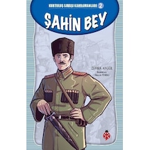 Şahin Bey-Kurtuluş Savaşı Kahramanları 2 - Zehra Aygül - Uğurböceği