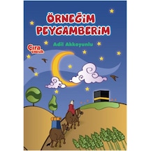 Örneğim Peygamberim - Adil Akkoyunlu - Çıra Yayınları