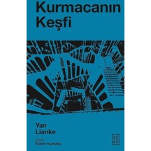 Kurmacanın Keşfi - Yan Lianke - Ketebe