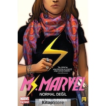 Ms. Marvel Cilt 1 / Normal Değil / G. Willow Wilson