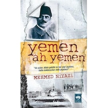 Yemen! Ah! Yemen! - Mehmet Niyazi - Ötüken Neşriyat