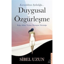 Duygusal Özgürleşme / Sibel Uzun