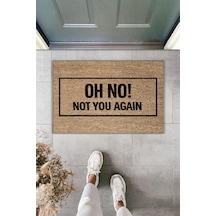 Rugmood Modern Dijital Baskı - Oh No Not You Agaın Yazılı - Kapı Önü Paspası Kahverengi