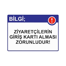 Bilgi Ziyaretçilerin Giriş Kartı Alması Zorunludur İsg Uyarı Levhası Pvc A3 30x42 Cm