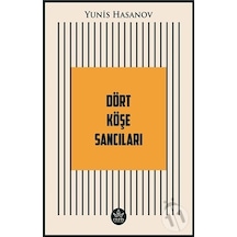 Dört Köşe Sancıları - Yunis Hasanov - Elpis Yayınları