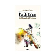 T'ai Chi Ch'uan Gölge Boksuyla Hareketli Meditasyon