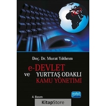 E-Devlet ve Yurttaş Odaklı Kamu Yönetimi - Murat Yıldırım - Nobel Akademik Yayıncılık