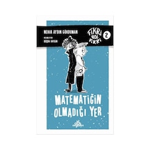 Fikri Bol Fikri 2-Matematiğin Olmadığı Yer - Nehir Aydın Gökduman - Düş Değirmeni