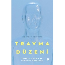 Travma Düzeni / Mücahit Gültekin