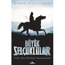 Büyük Selçuklular - Yeni Bir Devrin Başlangıcı - Grsy-616025