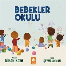 Bebekler Okulu / Nihan Kaya