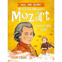 Wolfgang Amadeus Mozart: Notaların Şairi - Nasıl Dahi Oldum? - Cezmi Ersöz - Dokuz Yayınları