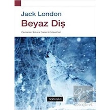 Beyaz Diş - Jack London - Doğu Batı Yayınları