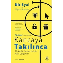 Ya Takılınca: Alışkanlık Tan Ürünler Nasıl Geliştirilir