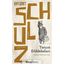 Tarçın Dükkanları - Bruno Schulz - Aylak Adam